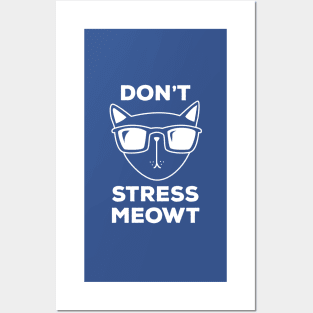 Don't Stress Me Out! Cool Funny Cat Lover Gift for all who love cats Posters and Art